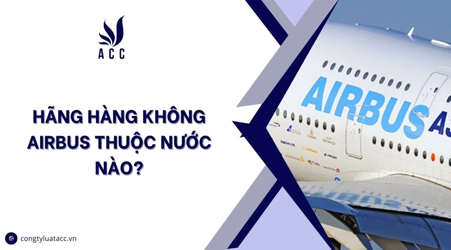 airbus-cua-nuoc-nao-he-lo-nguon-goc-va-suc-manh-ga-khong-lo-_639