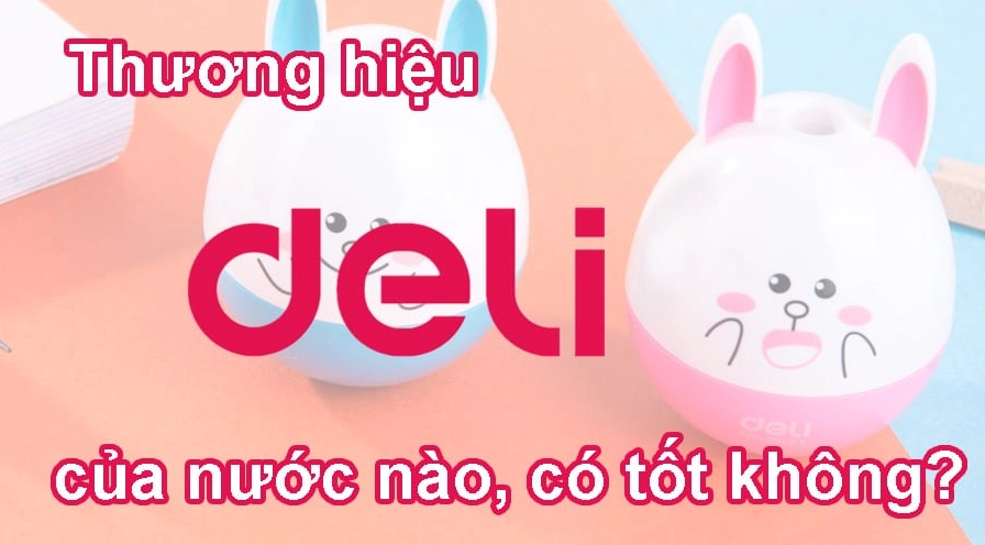Đánh giá chất lượng sản phẩm văn phòng phẩm Deli