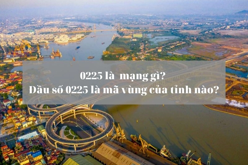 Đầu số 0225 là mạng gì