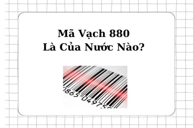 Cách đọc mã vạch 880 và các thông tin liên quan