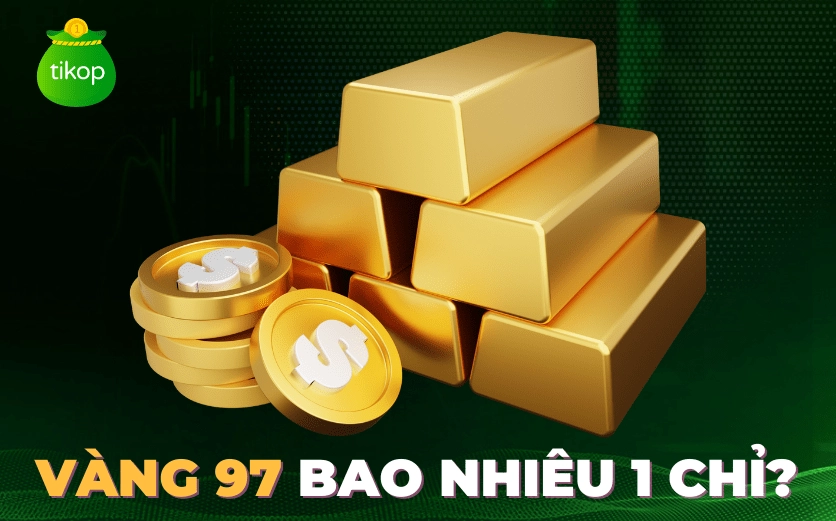Cập nhật giá vàng 97 hôm nay