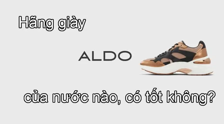 Chất lượng giày Aldo