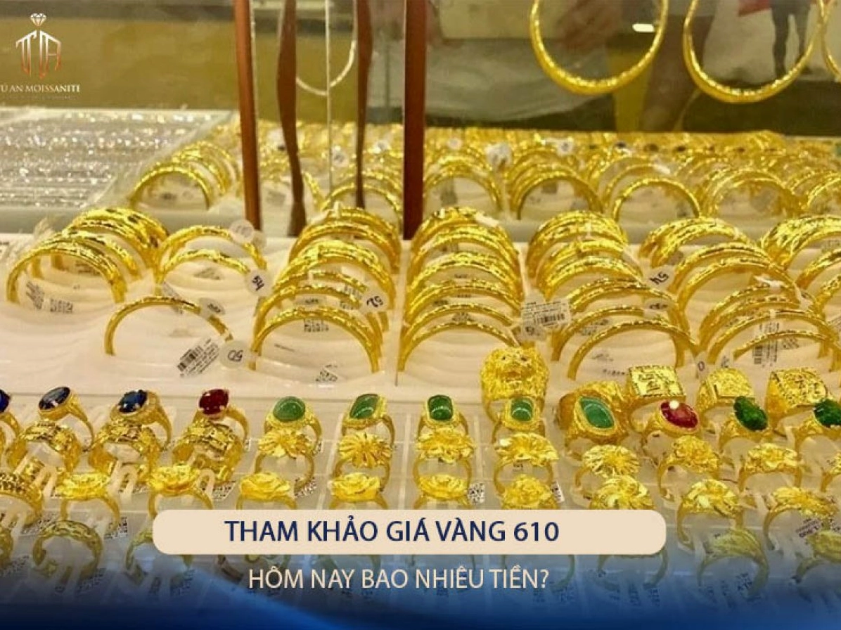 Giá vàng 610 hôm nay và lời khuyên đầu tư