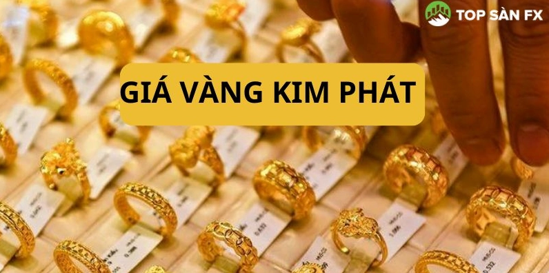 Giá vàng tại tiệm vàng Kim Phát