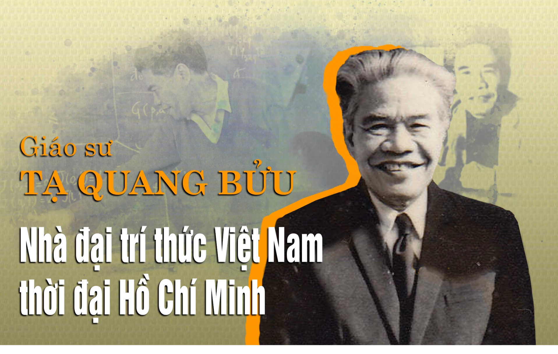 giao-su-ta-quang-buu-vi-tri-va-di-san-cua-mot-tri-tue-lon_540