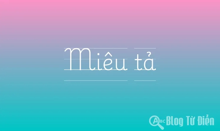 Hình ảnh minh họa định nghĩa miêu tả