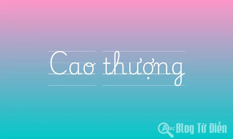 Hình ảnh minh họa khái niệm cao thượng