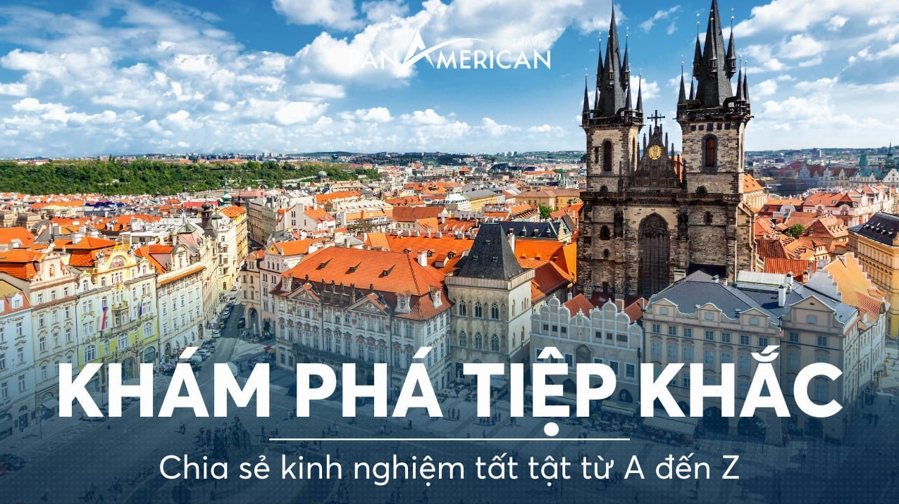 Kinh nghiệm du lịch Tiệp Khắc cũ và các nước kế thừa