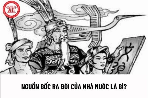 Nguồn gốc ra đời của nhà nước là gì?
