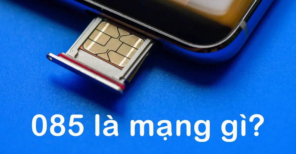 Nhận biết đầu số 085