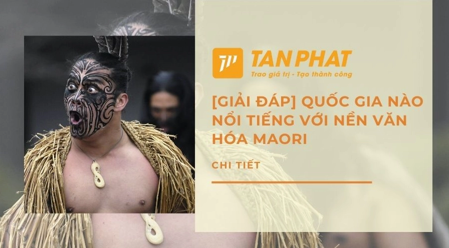 quoc-gia-nao-noi-tieng-voi-nen-van-hoa-maori_422