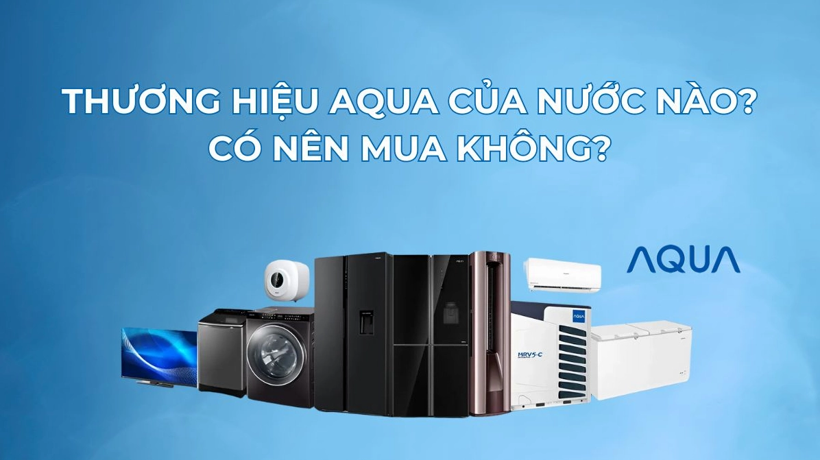 Thương hiệu Aqua của nước nào