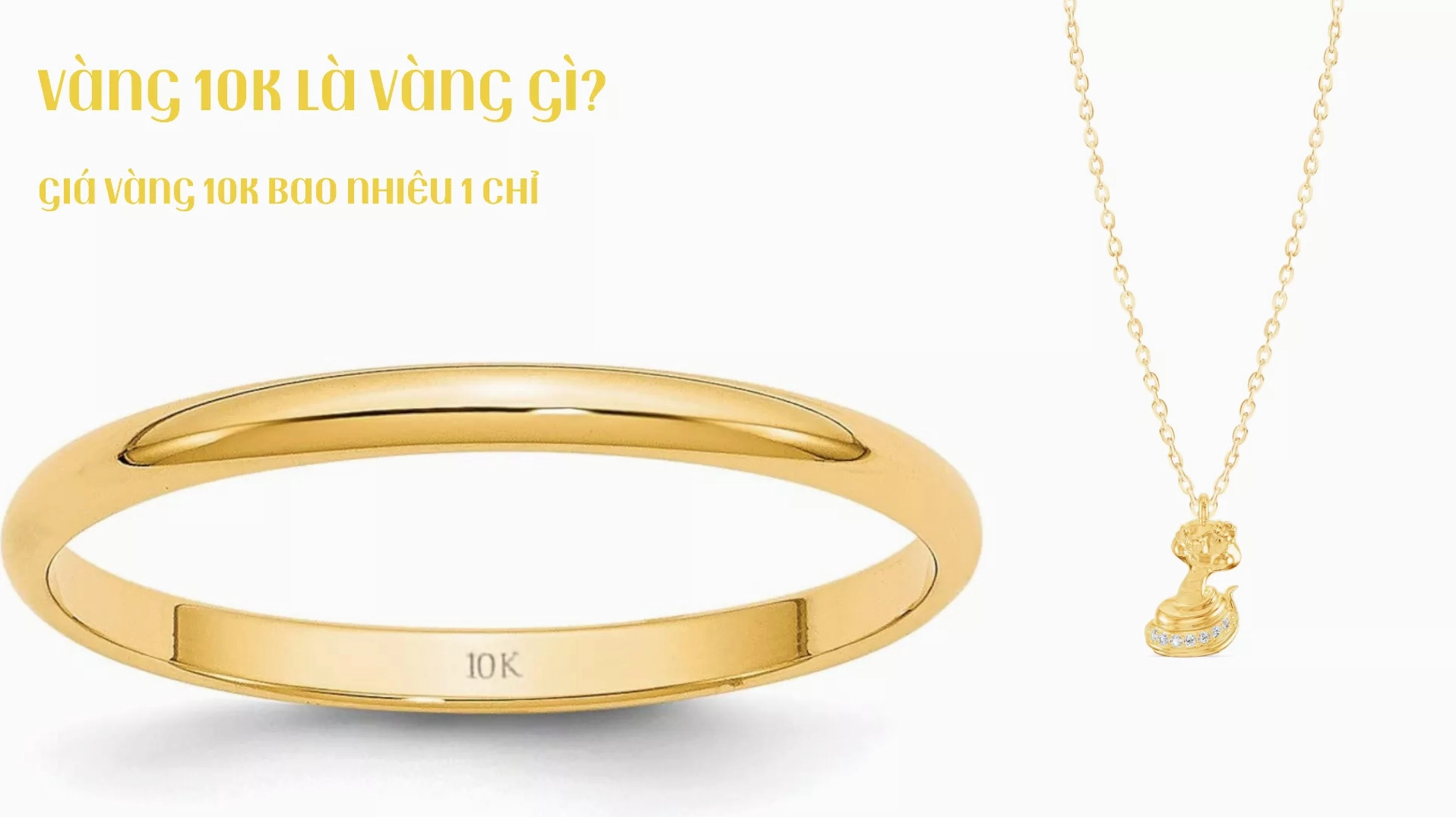 Vàng tây 10k là gì và đặc điểm
