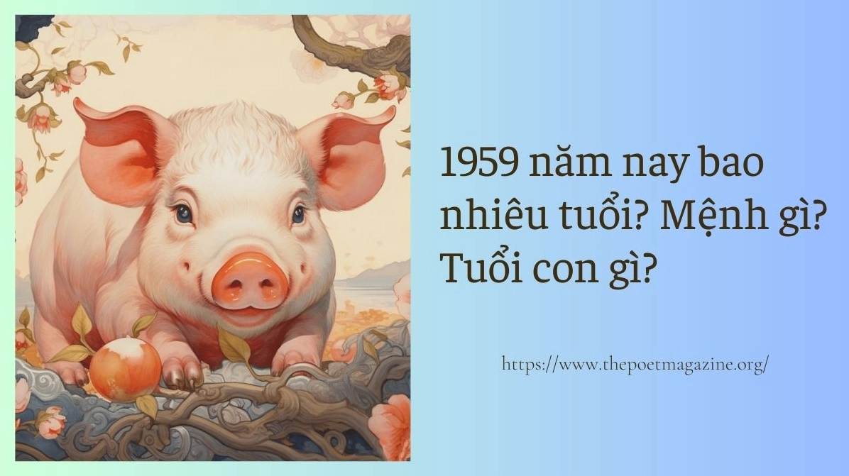 Xem tuổi 1959 là tuổi gì