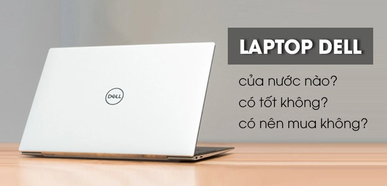 Đánh giá chất lượng laptop Dell