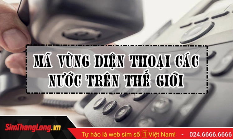 Bản đồ thế giới hiển thị các mã vùng quốc tế