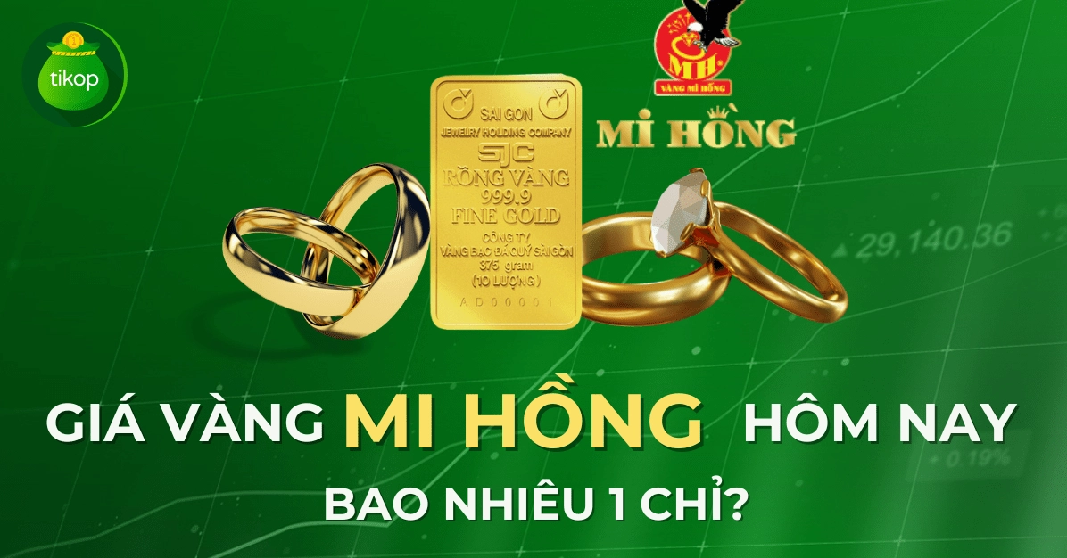 Giá vàng Mi Hồng hôm nay bao nhiêu 1 chỉ