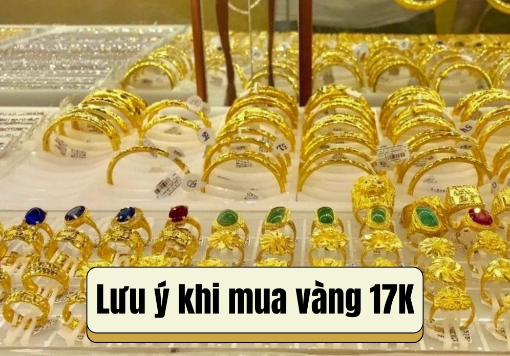 Những lưu ý khi mua vàng 17K