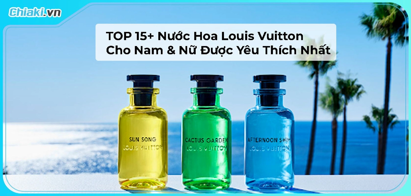 Chọn nước hoa Louis Vuitton nữ phù hợp
